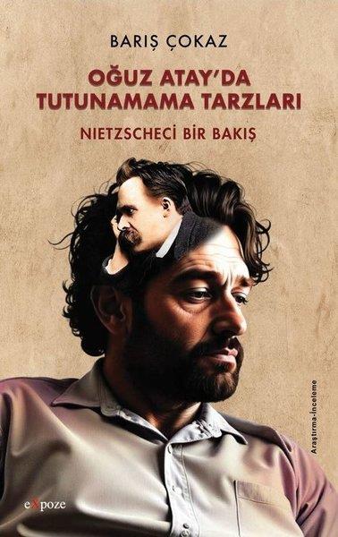 Barış ÇokazFelsefe BilimiOğuz Atay'da Tutunamama Tarzları - Nietzscheci Bir Bakış