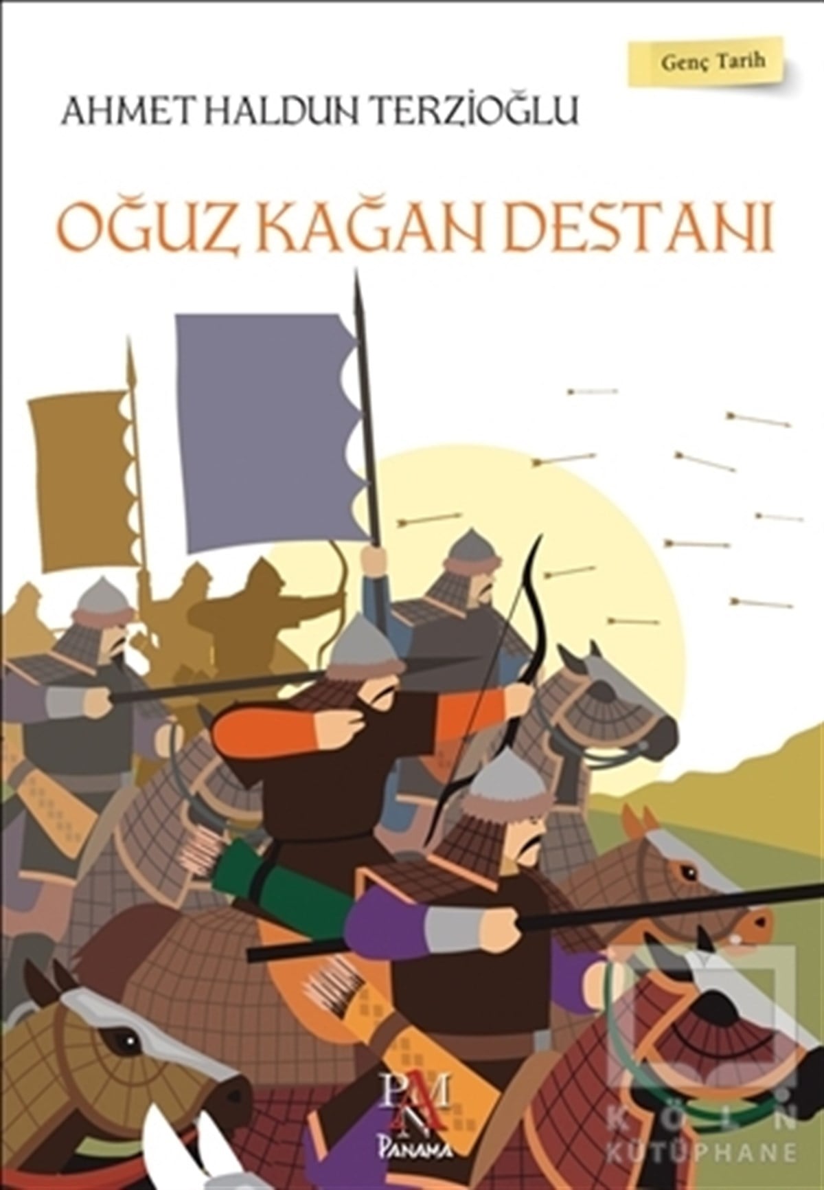 Ahmet Haldun TerzioğluGençlik EdebiyatıOğuz Kağan Destanı - Genç Tarih Serisi