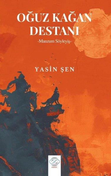 Yasin ŞenLegenden & SagaOğuz Kağan Destanı - Manzum Söyleyiş