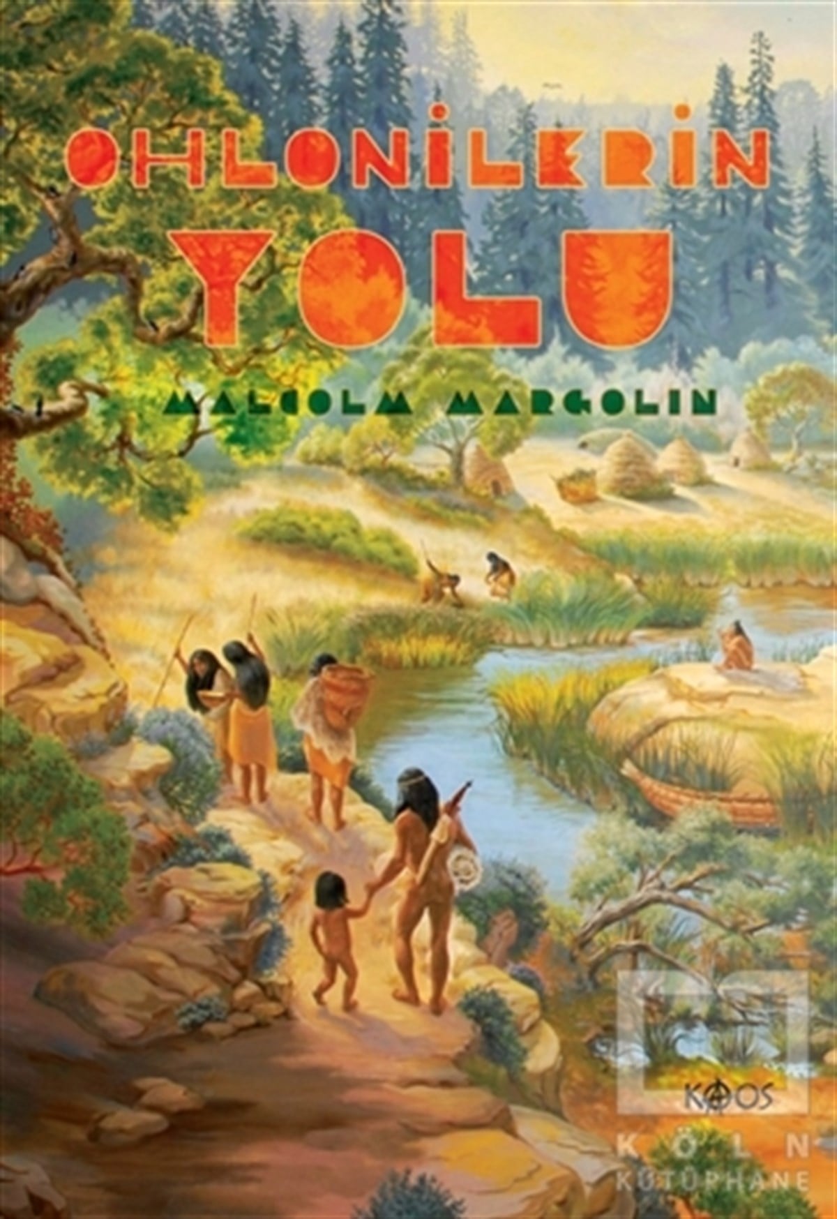 Malcolm MargolinTürkçe RomanlarOhlonilerin Yolu