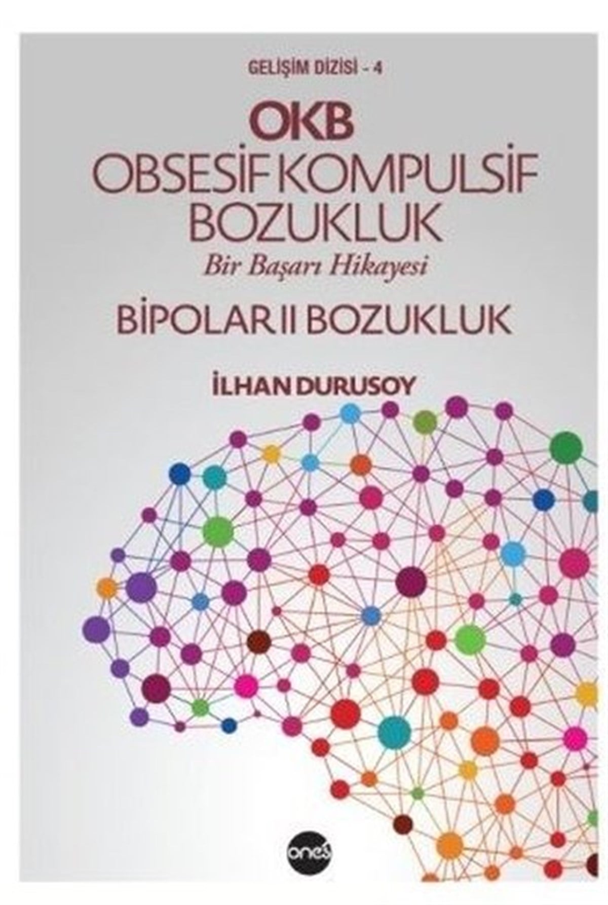 İlhan DurusoyPsikoloji BilimiOKB Obsesif Kompulsif Bozukluk - Bir Başarı Hikayesi - Bipolar 2 Bozukluk
