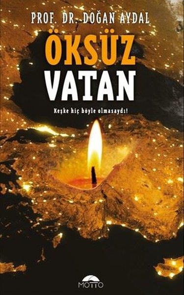 Doğan AydalDünya Siyaseti ve PolitikasıÖksüz Vatan