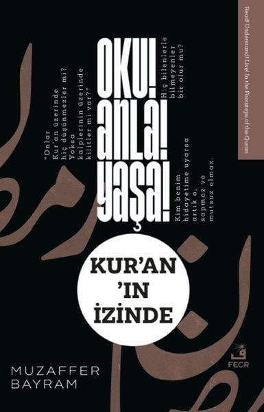 Muzaffer Bayramİslami KitaplarOku! Anla! Yaşa! Kur'an'ın İzinde