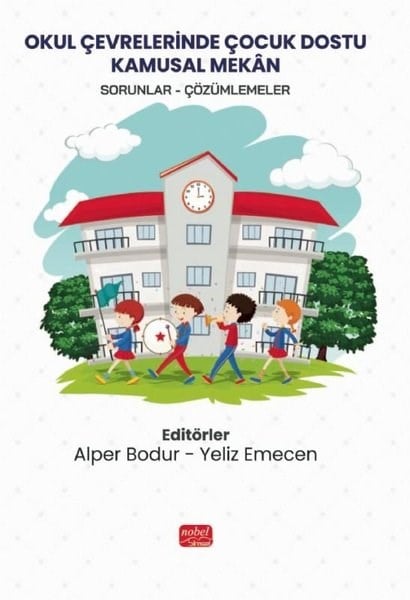 KolektifKamuOkul Çevrelerinde Çocuk Dostu Kamusal Mekan: Sorunlar - Çözümlemeler