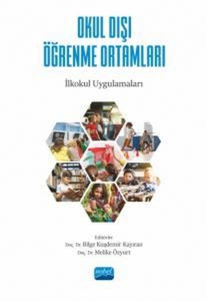 KolektifDigerOkul Dışı Öğrenme Ortamları - İlkokul Uygulamaları