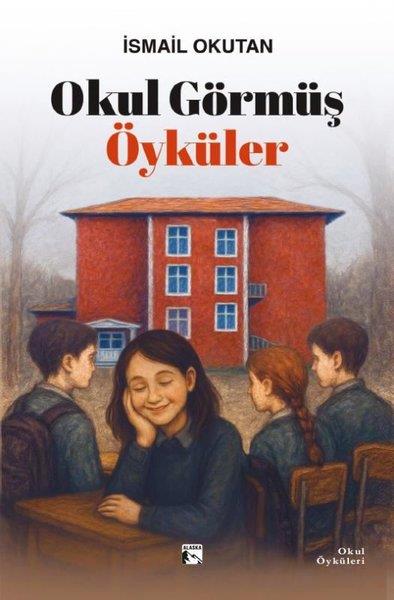 İsmail OkutanTürk RomaniOkul Görmüş Öyküler