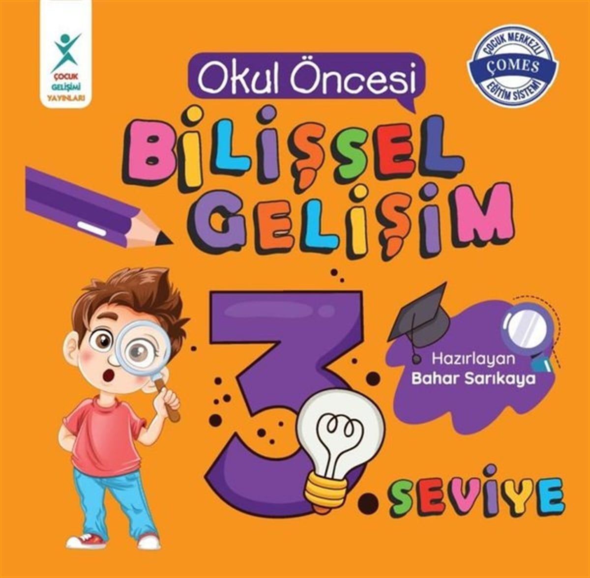 Bahar SarıkayaEgitim Etkinlik KitaplariOkul Öncesi Bilişsel Gelişim 3. Seviye