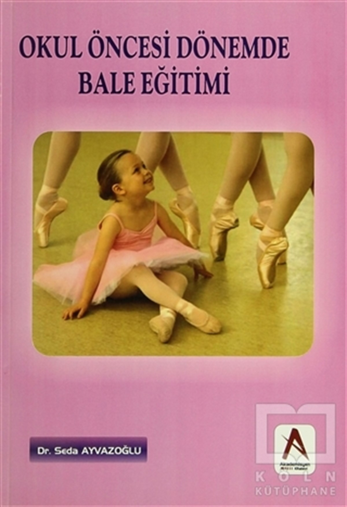 Okul Öncesi Dönemde Bale Eğitimi