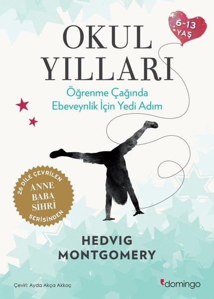 Hedvig MontgomeryAile - ÇocukOkul Yılları - Öğrenme Çağında Ebeveynlik İçin Yedi Adım