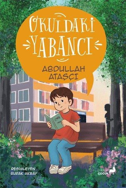 Abdullah AtaşçıÇocuk Gençlik RomanlarıOkuldaki Yabancı