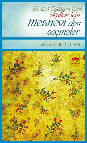 Şefik CanTasavvuf KitaplarıOkullar İçin Mesneviden Seçmeler
