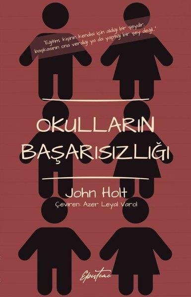 John HoltAile - ÇocukOkulların Başarısızlığı