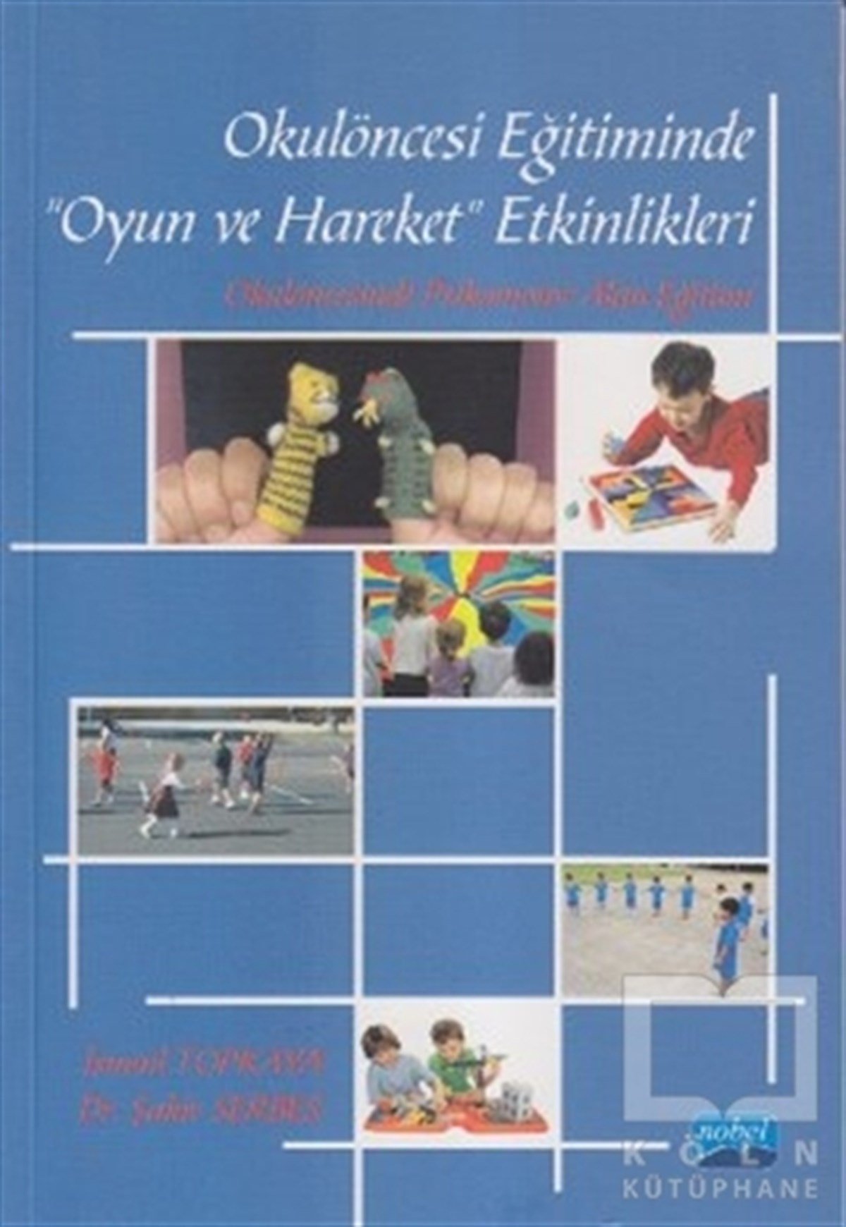 Okulöncesi Eğitiminde Oyun ve Hareket Etkinlikleri