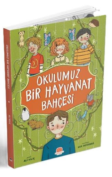 Ali KılıçÇocuk Gençlik RomanlarıOkulum Bir Hayvanat Bahçesi