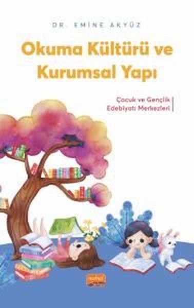 Emine AkyüzEğitimOkuma Kültürü ve Kurumsal Yapı