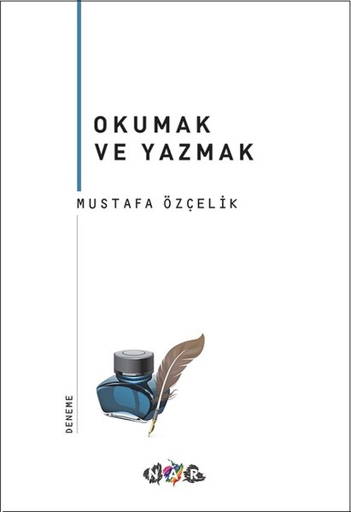 Mustafa ÖzçelikEssay BücherOkumak ve Yazmak