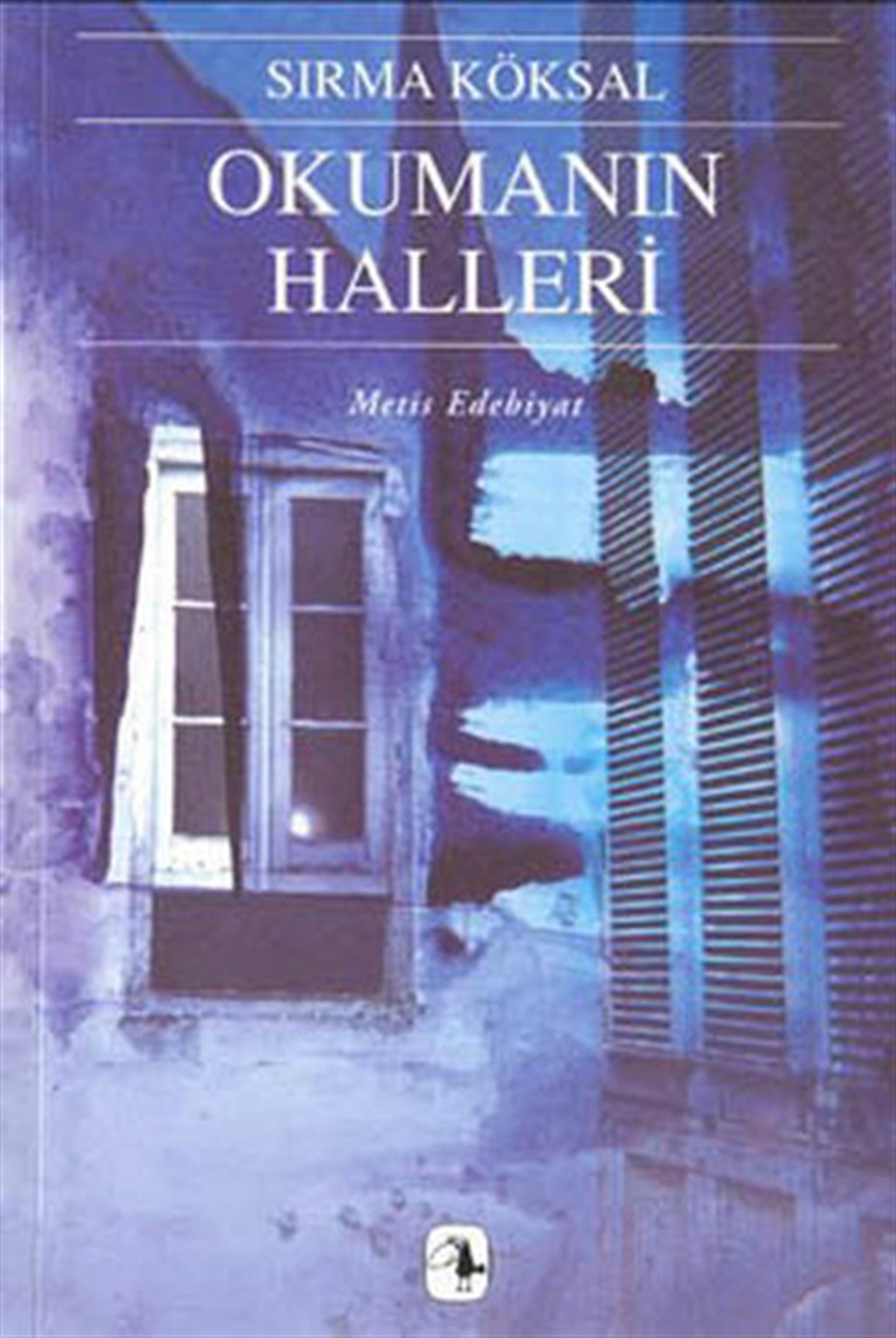 Sırma KöksalDeneme KitaplarıOkumanın Halleri