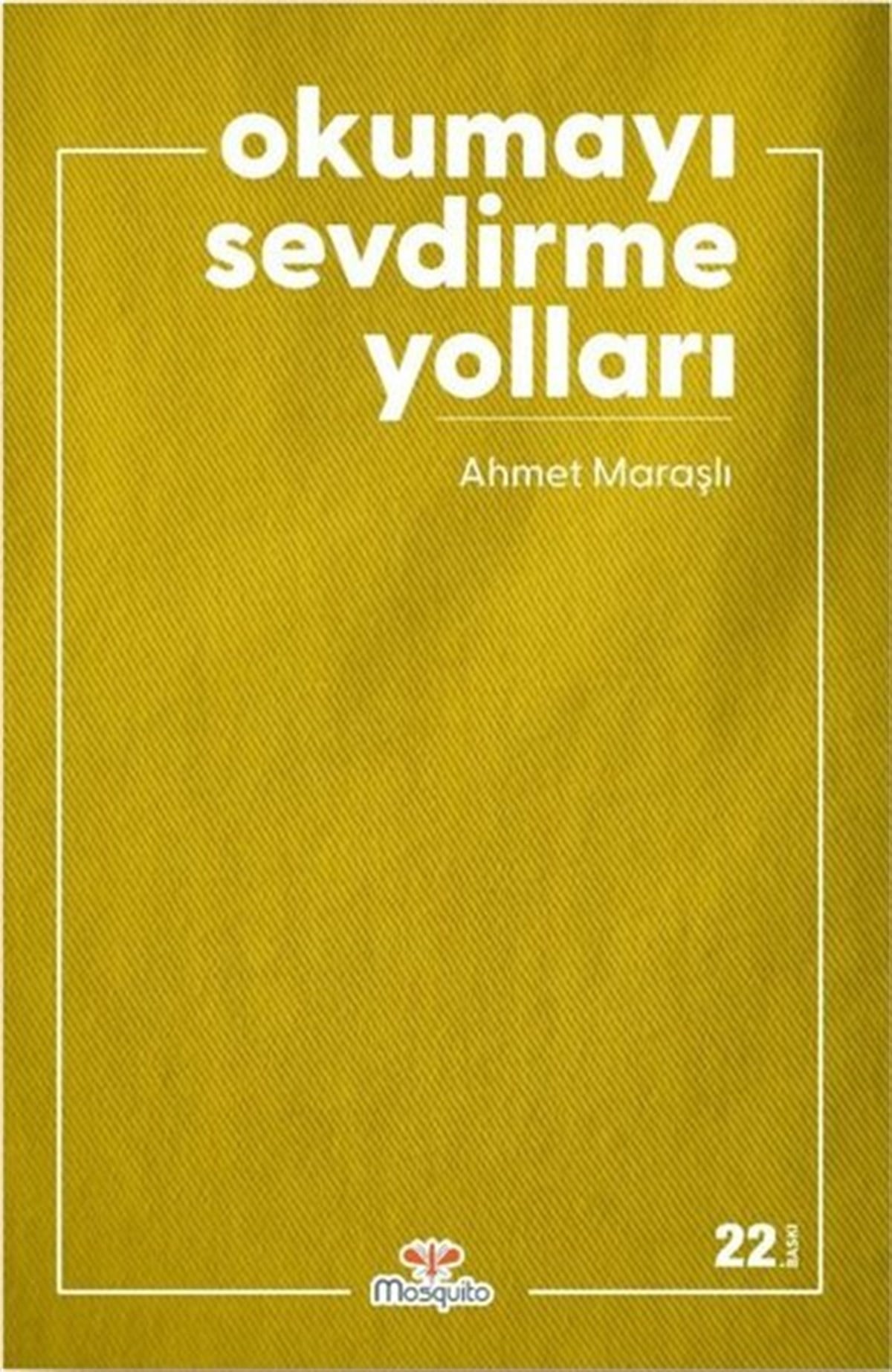 Ahmet MaraşlıAile - ÇocukOkumayı Sevdirme Yolları