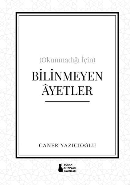 Caner YazıcıoğluDinOkunmadığı İçin Bilinmeyen Ayetler