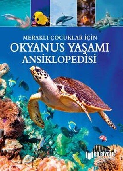Claudia MartinÇocuk Bilim KitaplarıOkyanus Yaşamı Ansiklopedisi-Meraklı Çocuklar İçin