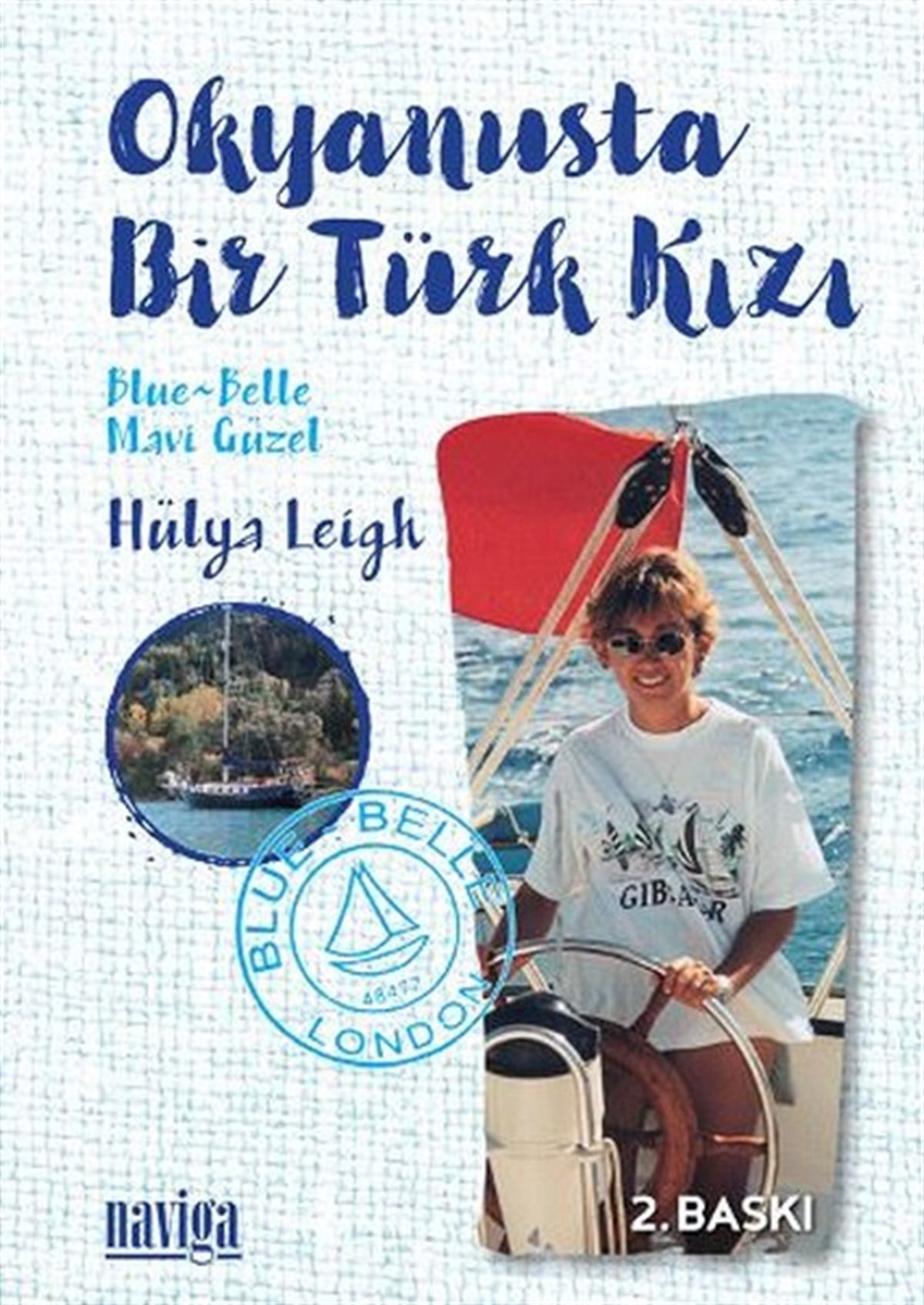 Hülya LeighGezi Rehberi KitaplarıOkyanusta Bir Türk Kızı - Mavi Güzel