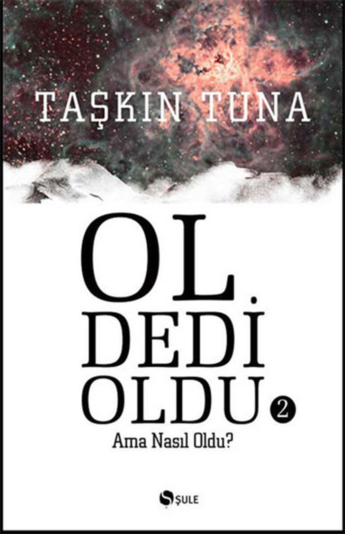 Taşkın TunaBeliebte WissenschaftsbücherOl Dedi Oldu 2