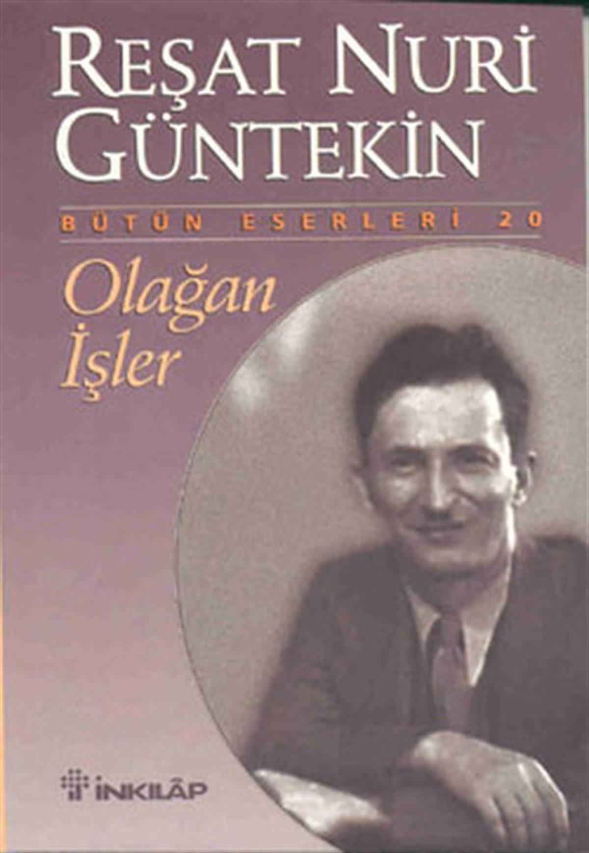 Reşat Nuri GüntekinTürk KlasikOlağan İşler