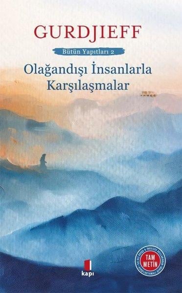 G. I. GurdjieffTarihi Biyografi ve Otobiyografi KitaplarıOlağandışı İnsanlarla Karşılaşmalar - Bütün Yapıtları 2