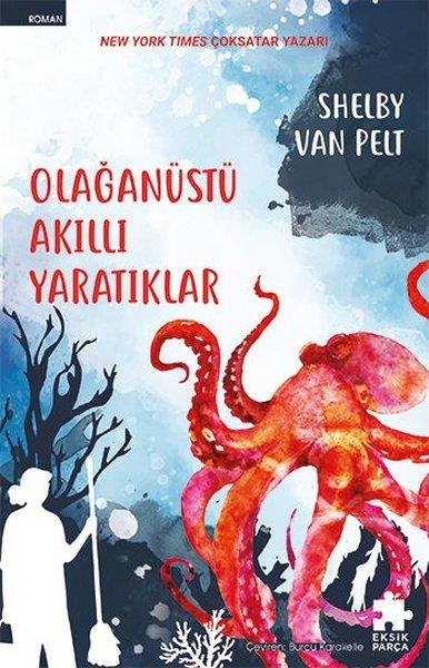 Shelby Van PeltDünya RomanOlağanüstü Akıllı Yaratıklar