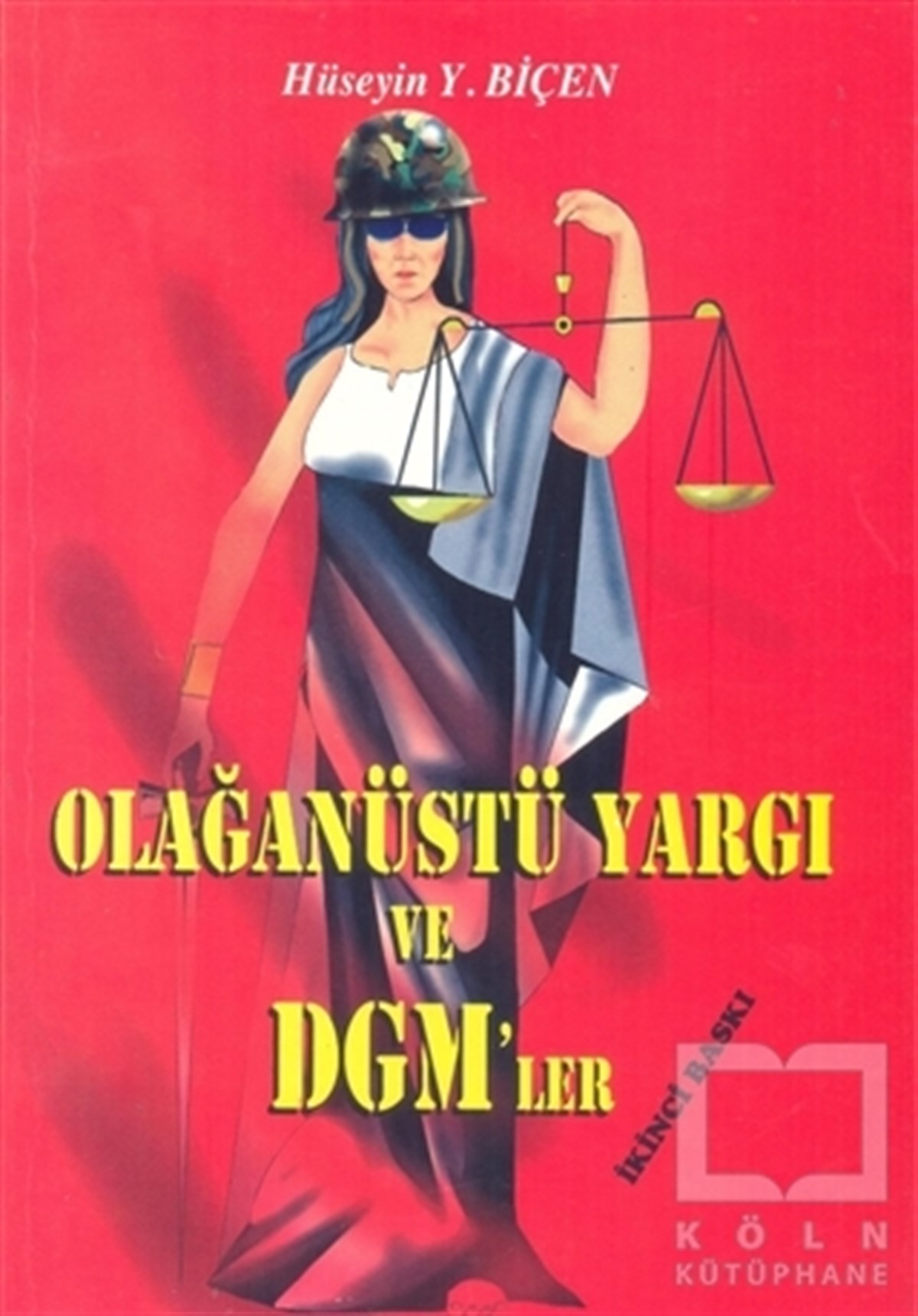 Hüseyin Yüksel BiçenAndereOlağanüstü Yargı ve DGM’ler