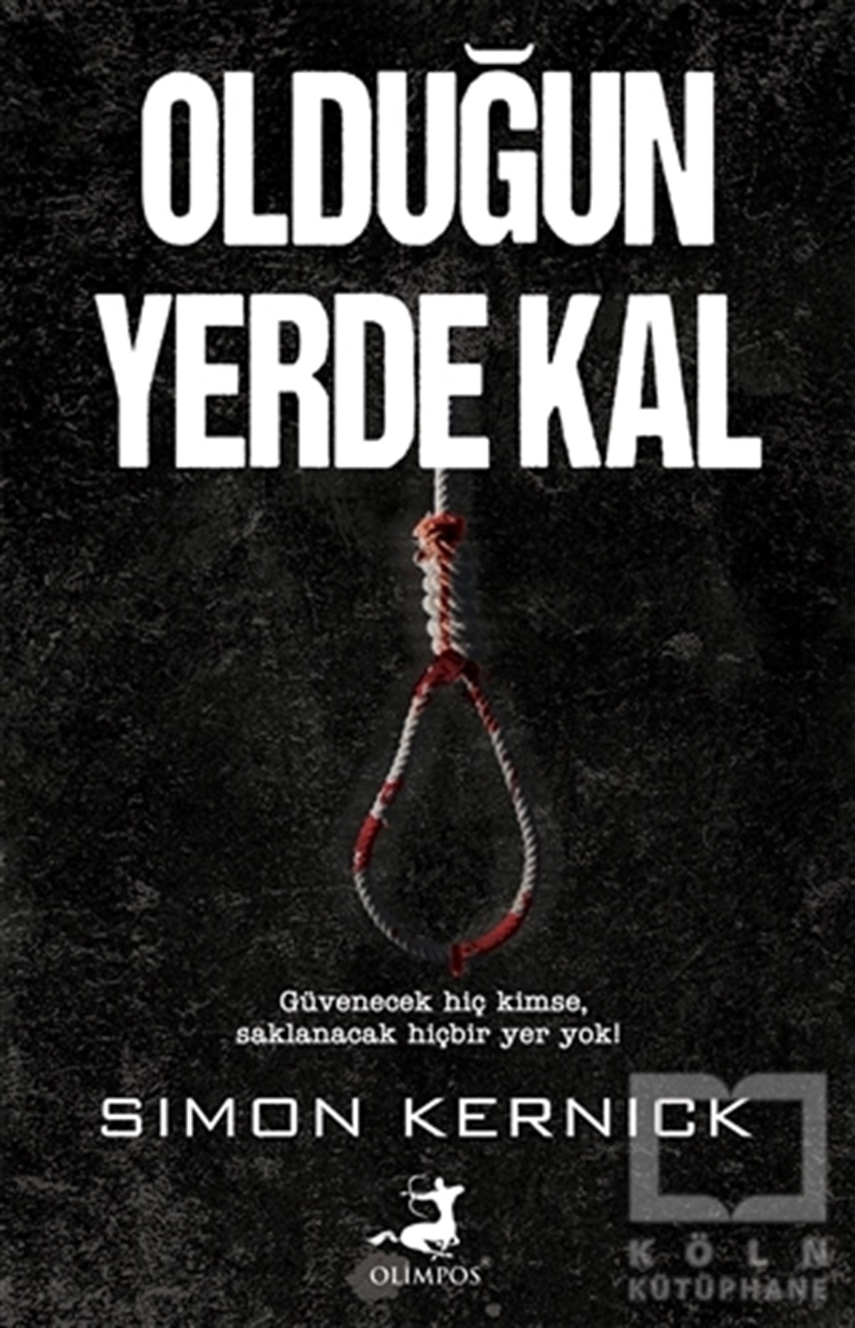 Simon KernickPolisiyeOlduğun Yerde Kal