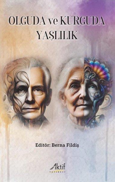 KolektifSosyoloji KitaplarıOlguda ve Kurguda Yaşlılık