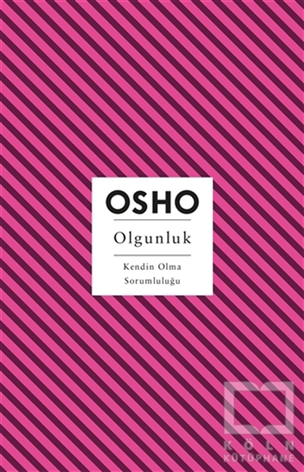 Osho (Bhagwan Shree Rajneesh)Kişisel Gelişim KitaplarıOlgunluk
