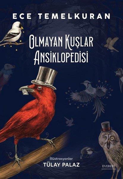 Ece TemelkuranAnlatıOlmayan Kuşlar Ansiklopedisi - Renkli Resimli