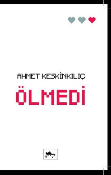 Ahmet KeskinkılıçTürk ŞiiriÖlmedi