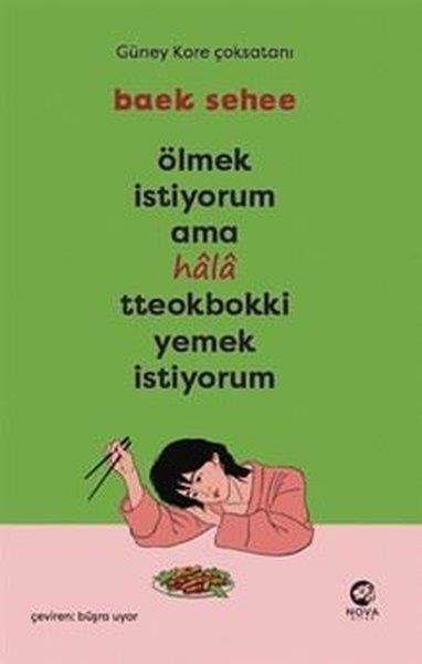Baek SeheeKişisel Gelişim KitaplarıÖlmek İstiyorum Ama Hala Tteokbokki Yemek İstiyorum