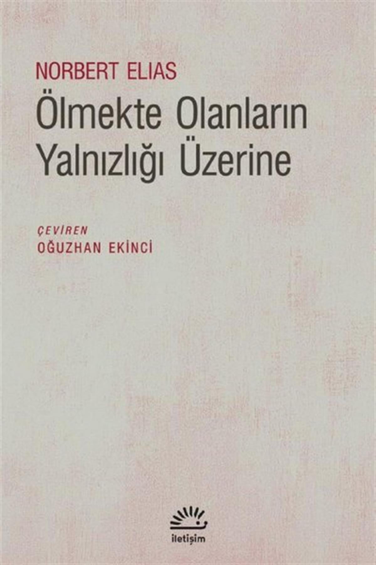 Norbert EliasDünya Siyaseti ve PolitikasıÖlmekte Olanların Yalnızlığı Üzerine