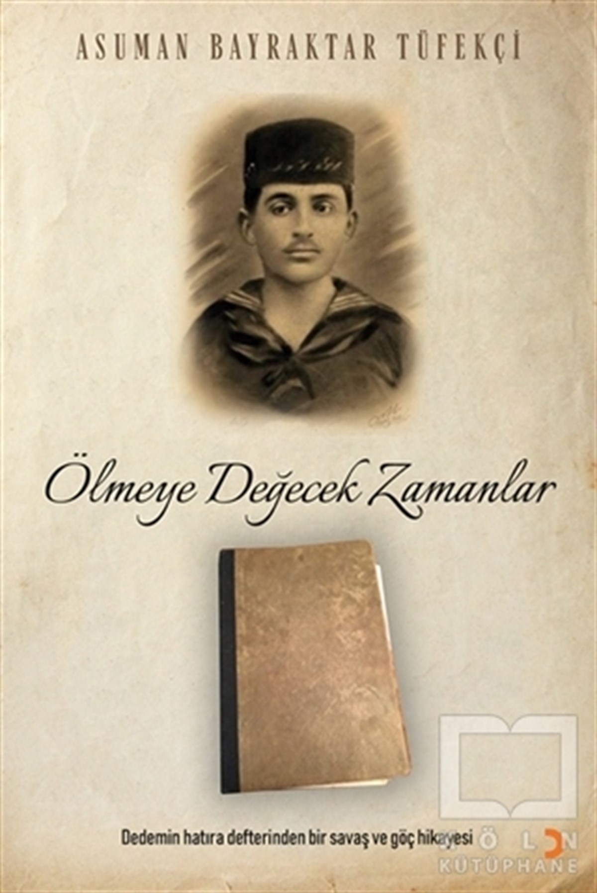 Asuman Bayraktar TüfekçiGeschichten Ölmeye Değecek Zamanlar
