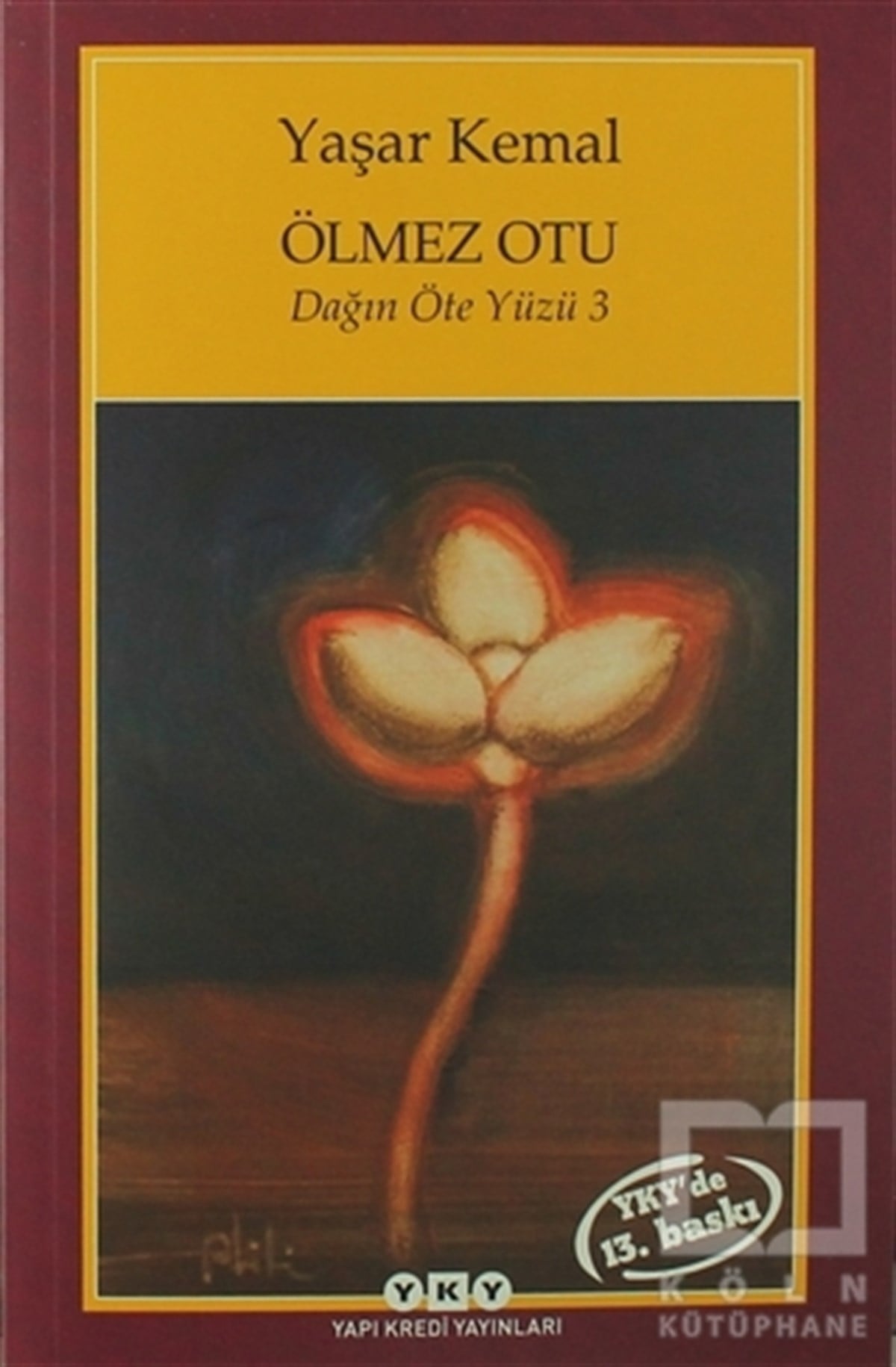 Yaşar KemalTürk EdebiyatıÖlmez Otu