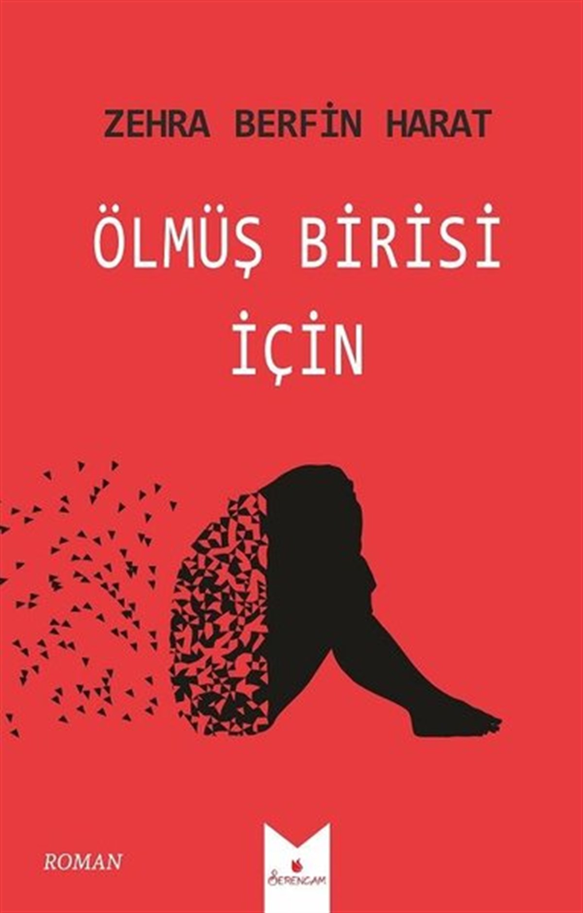 Zehra Berfin HaratTürkiye RomanÖlmüş Birisi için