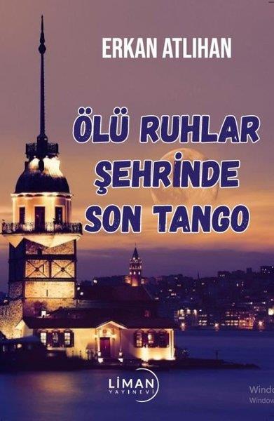 Erkan AtlıhanHikaye (Öykü) KitaplarıÖlü Ruhlar Şehrinde Son Tango