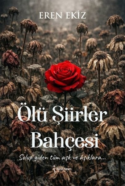 Eren EkizTürk ŞiiriÖlü Şiirler Bahçesi