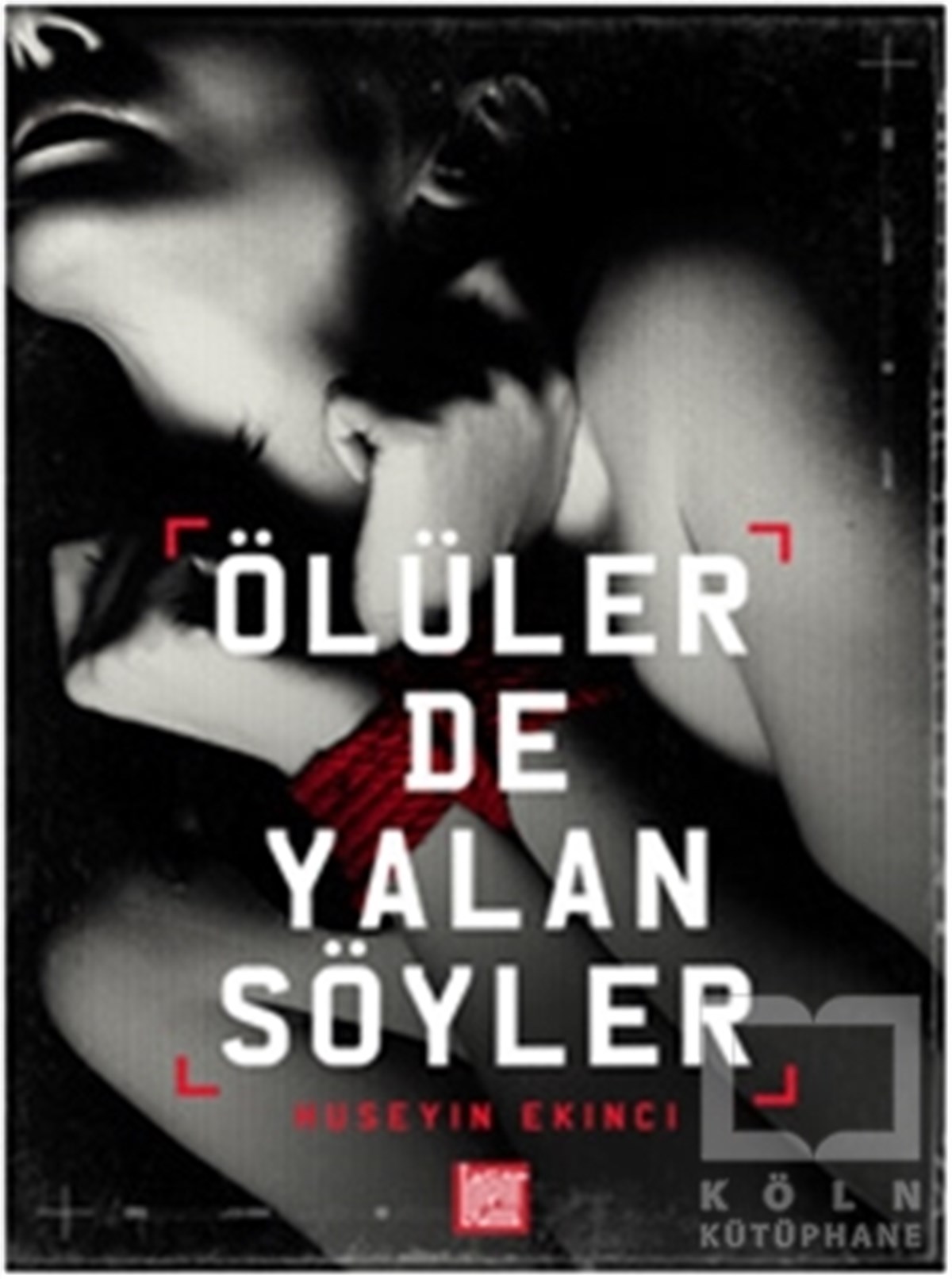 Hüseyin EkinciPolisiyeÖlüler de Yalan Söyler