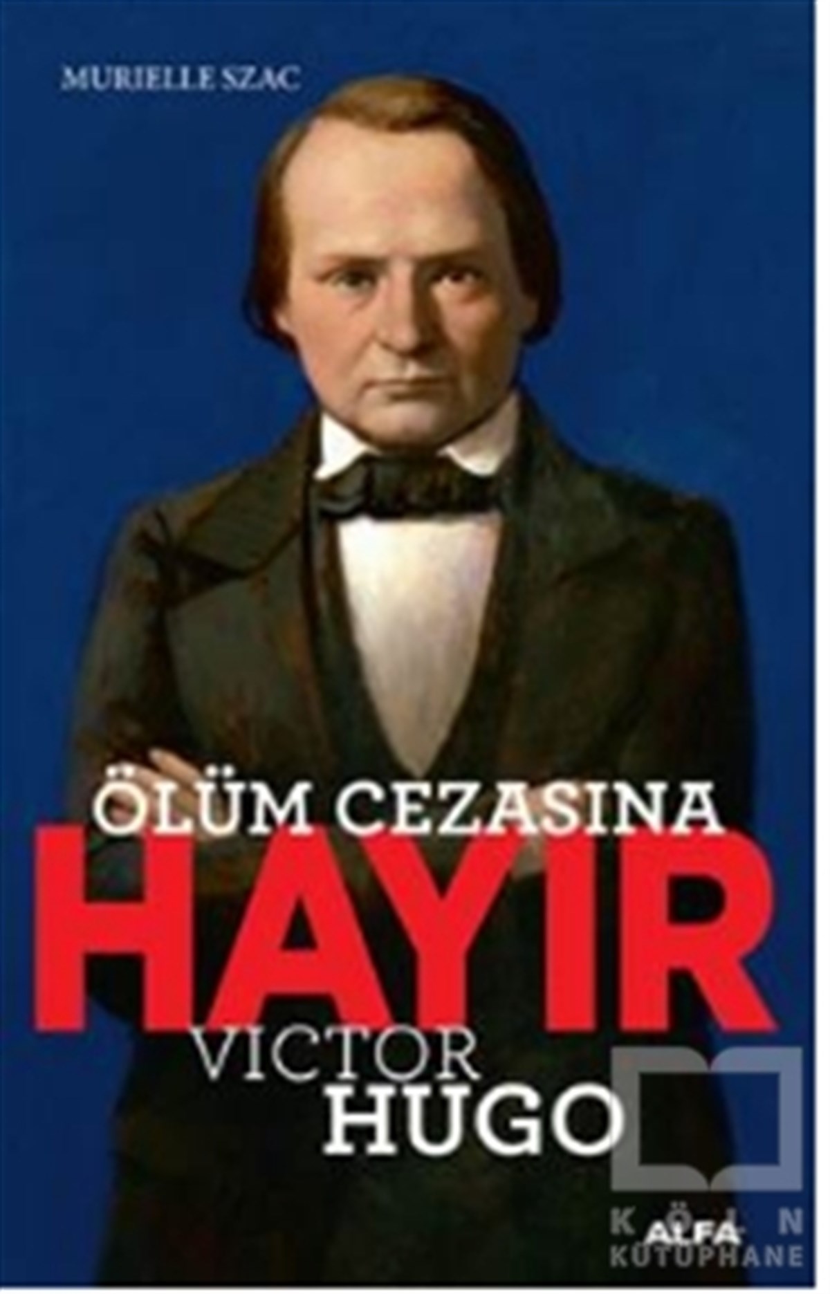 Murielle SzacFransız EdebiyatıÖlüm Cezasına Hayır - Victor Hugo