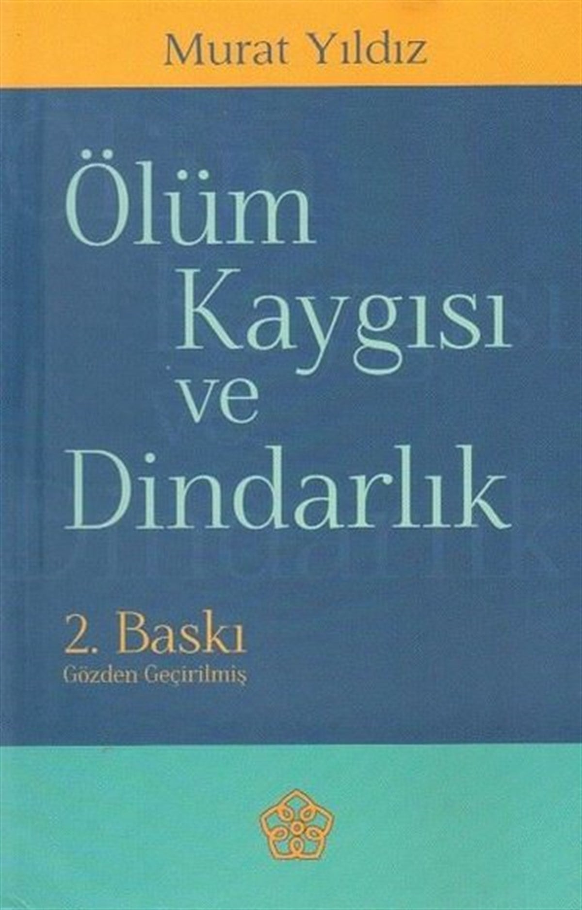 Murat YıldızIslamische BücherÖlüm Kaygısı ve Dindarlık