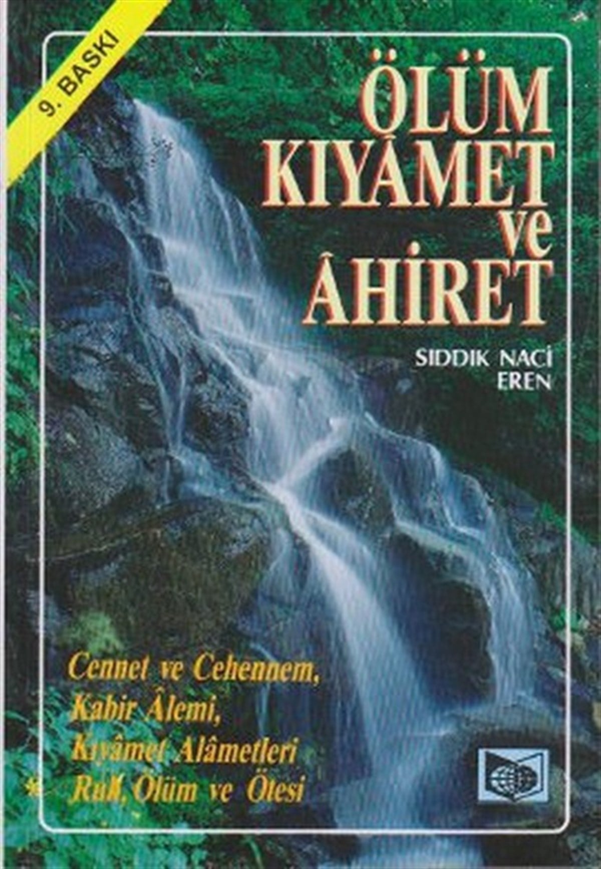 Sıddık Naci ErenDinÖlüm, Kıyamet ve Ahiret