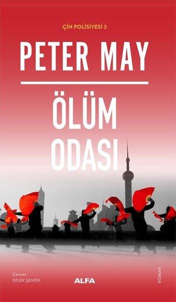 Peter MayPolisiye Romanlar & Cinayet RomanlarıÖlüm Odası - Çin Polisiyesi 3