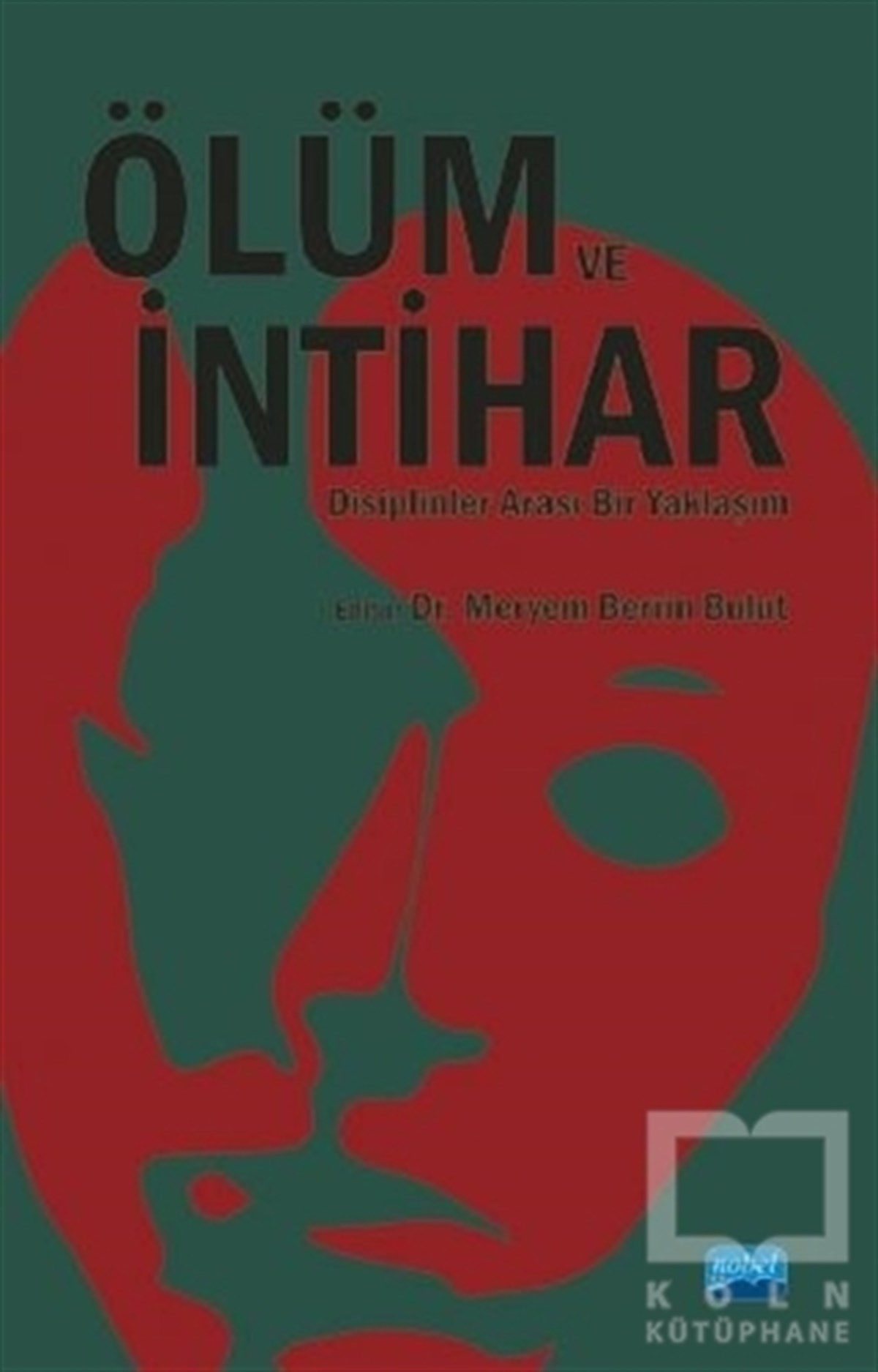 Ölüm ve İntihar Disiplinler Arası Bir Yaklaşım