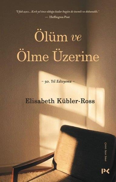 Elisabeth Kübler-RossPsikoloji KitaplarıÖlüm ve Ölme Üzerine - 50.Yıl Edisyonu