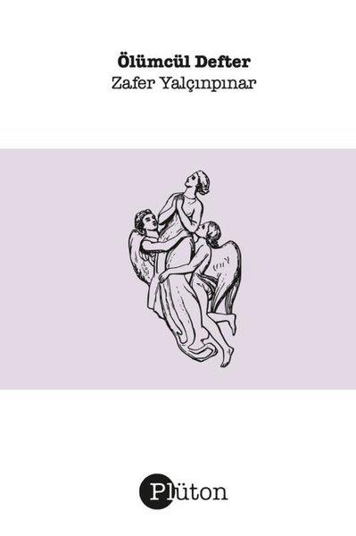 Zafer YalçınpınarTürk ŞiiriÖlümcül Defter